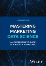 Mastering Marketing Data Science