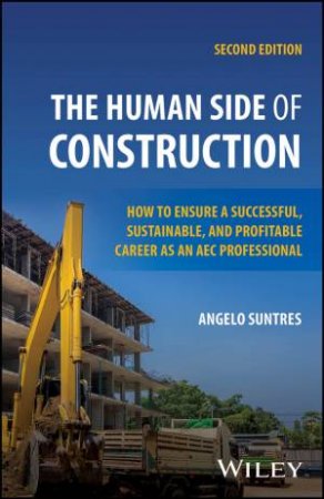 The Human Side of Construction by Angelo G. Suntres
