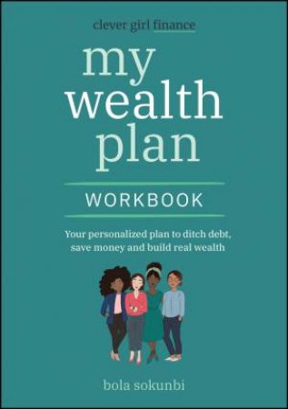 Clever Girl Finance My Wealth Plan Workbook by Bola Sokunbi