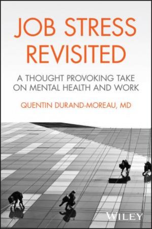 Job Stress Revisited by Quentin Durand-Moreau