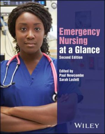 Emergency Nursing at a Glance by Paul Newcombe & Sarah Laslett