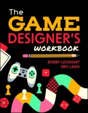 The Game Designers Workbook