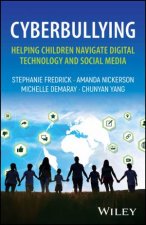 Cyberbullying Helping Children Navigate Digital Technology and Social Media