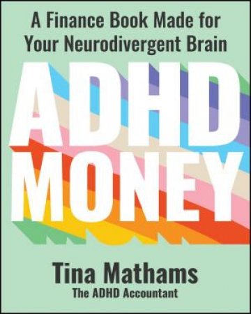 ADHD Money by Tina Mathams