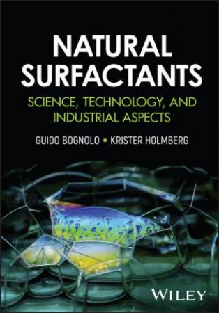 Natural Surfactants by Guido Bognolo & Krister Holmberg