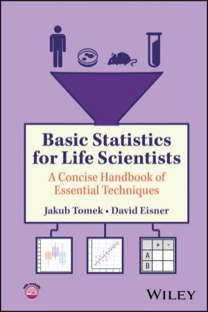 Basic Statistics for Life Scientists by Jakub Tomek & David Eisner