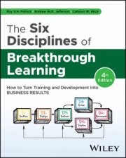 The Six Disciplines of Breakthrough Learning