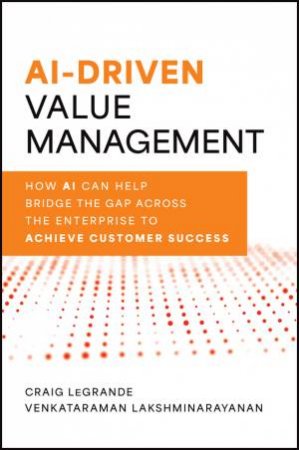 AI-Driven Value Management by Craig LeGrande & Venkataraman Lakshminarayanan