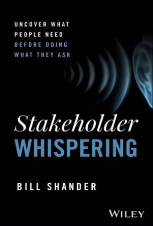 Stakeholder Whispering by Bill Shander