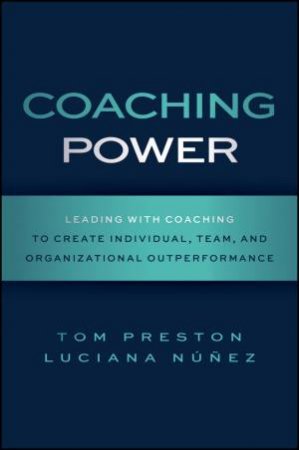 Coaching Power by Tom Preston & Luciana Nunez