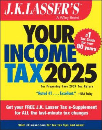 J.K. Lasser's Your Income Tax 2025 by J.K. Lasser Institute
