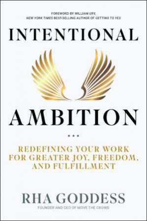 Intentional Ambition by Rha Goddess