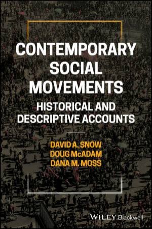 Contemporary Social Movements by David A. Snow & Doug McAdam & Dana Moss
