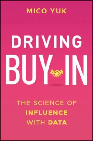 Driving Buy-In by Mico Yuk