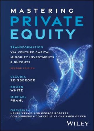 Mastering Private Equity by Claudia Zeisberger & Bowen White & Michael Prahl