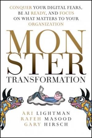 Monster Transformation by Ari Lightman & Rafeh Masood & Gary Hirsch
