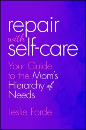 Repair with Self-Care by Leslie Forde