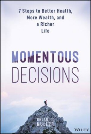 Momentous Decisions by Brian D. Muller