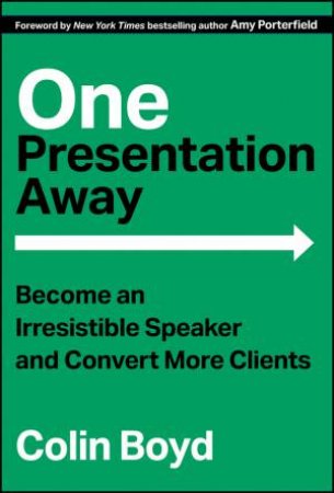 One Presentation Away by Colin Boyd