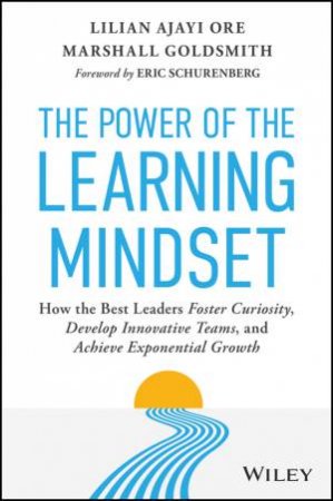 The Power of the Learning Mindset by Lilian Ajayi Ore & Marshall Goldsmith & Eric Schurenberg