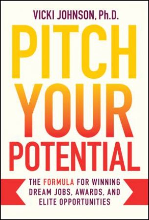 Pitch Your Potential by Vicki Johnson
