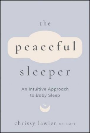 The Peaceful Sleeper by Chrissy Lawler