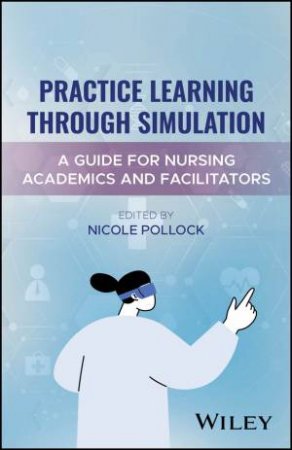 Practice Learning Through Simulation by Nicole Pollock