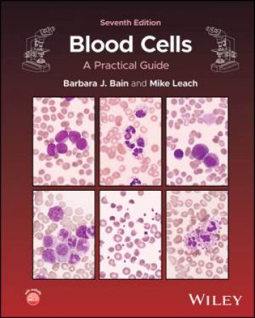 Blood Cells by Barbara J. Bain & Mike Leach