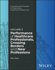 Performance of Healthcare Professionals Crossing Borders and New Professions Volume 3