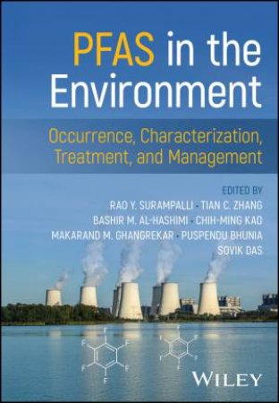 PFAS in the Environment by Rao Y. Surampalli & Tian C. Zhang & Bashir M. Al-Hashimi & Chih-Ming Kao & Makarand M. Ghangrekar & Puspendu Bhunia & Sovik Das