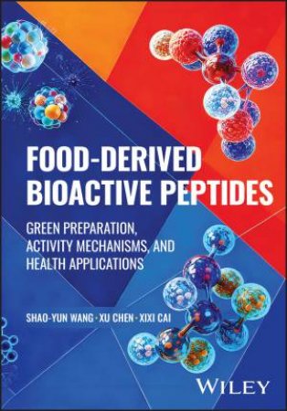 Food-derived Bioactive Peptides by Shao-Yun Wang & Xu Chen & Xixi Cai