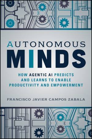 Autonomous Minds by Francisco Javier Campos Zabala
