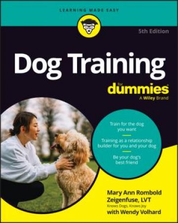 Dog Training For Dummies by Mary Ann Rombold-Zeigenfuse & Wendy Volhard