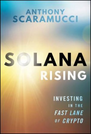 Solana Rising by Anthony Scaramucci