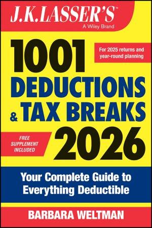 J.K. Lasser's 1001 Deductions and Tax Breaks 2026 by Barbara Weltman