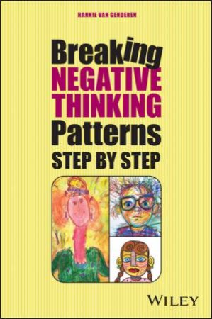 Break Your Negative Patterns in Five Steps by Hannie van Genderen