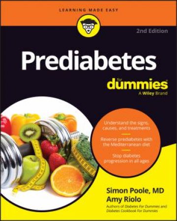 Prediabetes For Dummies by Simon Poole & Amy Riolo