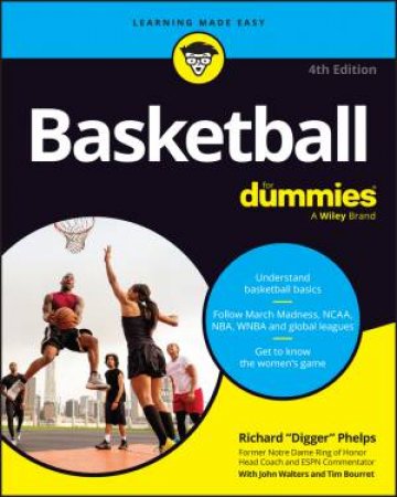 Basketball For Dummies by Richard Phelps & Tim Bourret & John Walters