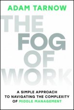 The Fog of Work