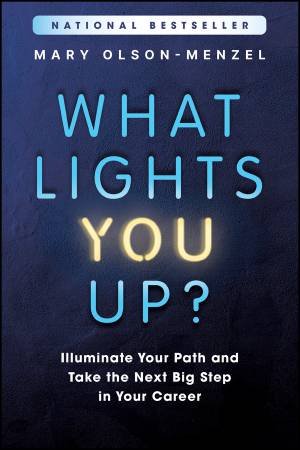 What Lights You Up? by Mary Olson-Menzel