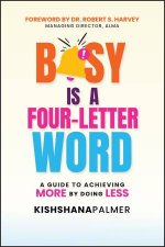 Busy Is a FourLetter Word