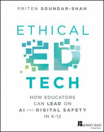 Ethical Ed Tech by Priten Soundar-Shah