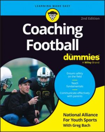 Coaching Football For Dummies by National Alliance for Youth Sports & Greg Bach