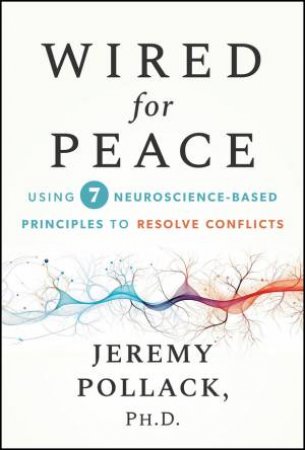 Wired for Peace by Jeremy Pollack