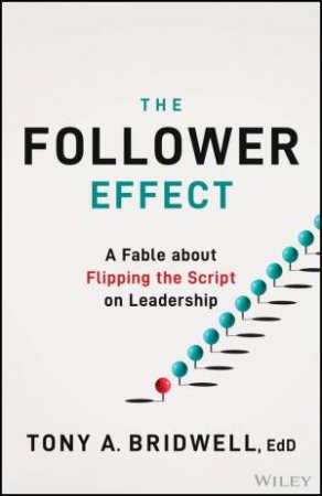 The Follower Effect by Tony A. Bridwell