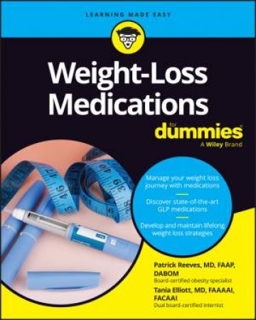 Weight-Loss Medications For Dummies by Patrick Reeves & Tania Elliott
