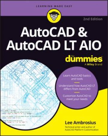 AutoCAD & AutoCAD LT All-in-One For Dummies by Lee Ambrosius