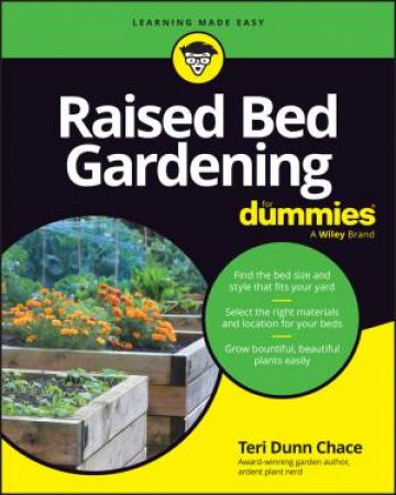 Raised Bed Gardening For Dummies by Teri Dunn Chace