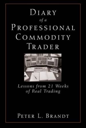 Diary of a Professional Commodity Trader by Peter L. Brandt