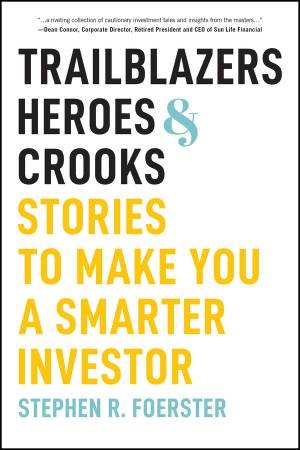 Trailblazers, Heroes, & Crooks by Stephen R. Foerster